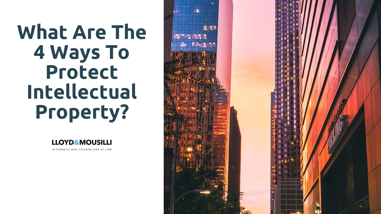 What are the 4 ways to protect intellectual property?